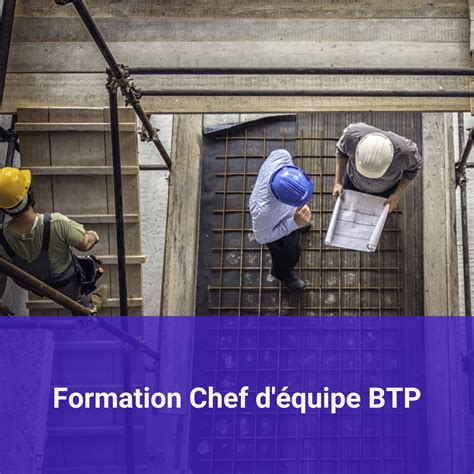 Offre de Formation Chef d équipe BTP avec Ecole Chez Soi Maformation fr