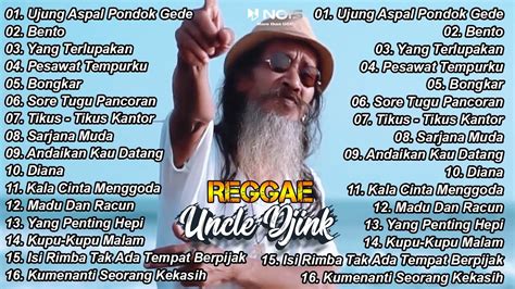 Full Album Reggae Santai Uncle Djink Lagu Nostalgia Terbaru