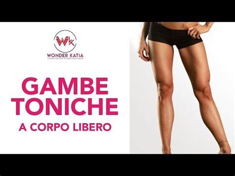 Gambe Toniche Circuiti Esercizi A Corpo Libero Per Rassodare Gambe E