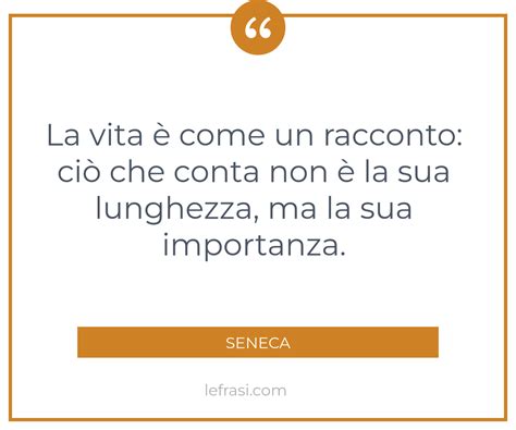 La vita è come un racconto ciò che conta non è la sua