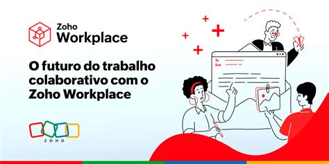 O Futuro Do Trabalho Colaborativo No Zoho Workplace Trident Sistemas