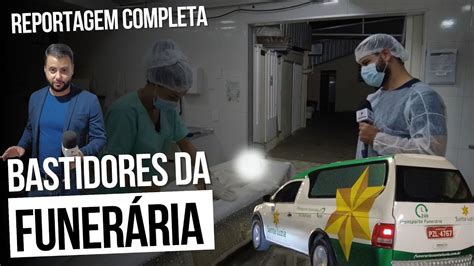 O Trabalho Noturno Na Funer Ria Reportagem Completa Vers O Liberada