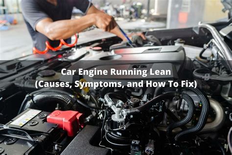 Car Engine Running Lean Causes Symptoms And How To Fix