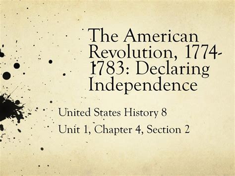 The American Revolution Declaring Independence Ppt Download