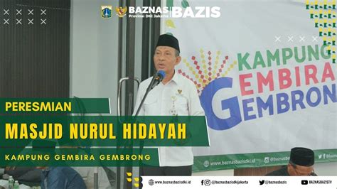 Peresmian Masjid Nurul Hidayah Kampung Gembira Gembrong Youtube