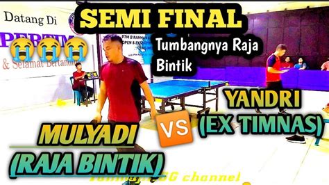 Tumbang Di SEMI FINAL Mulyadi Raja Bintik Vs Yandri Ex Timnas