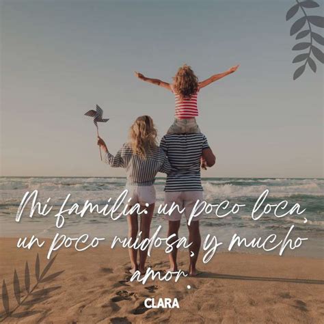 Las Mejores Frases De Familia Que Te Emocionar N