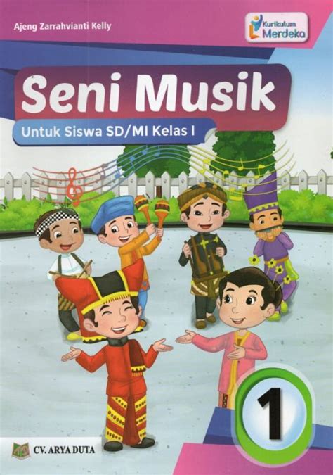 Buku Siswa Seni Musik SD MI Kelas 1 Kurikulum Merdeka Kurmer Arya