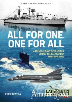 All For One One For All Argentine Navy Operations During The