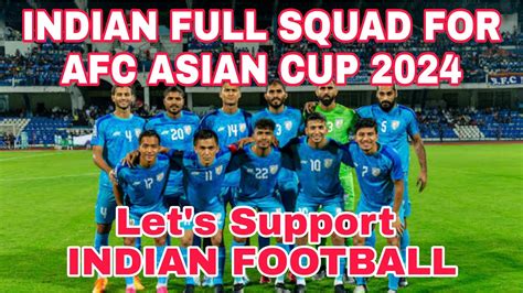 Full Squad For Indian Football Team Afc Asian Cup Let S