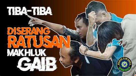 Kacau Diserang Ratusan Makhluk Gaib Saat Latihan Youtube