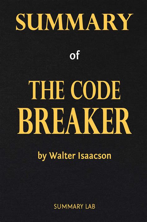 Summary of The Code Breaker By Walter Isaacson by Summary Lab | Goodreads