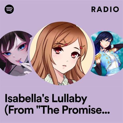 Isabella S Lullaby From The Promised Neverland Radio Playlist By