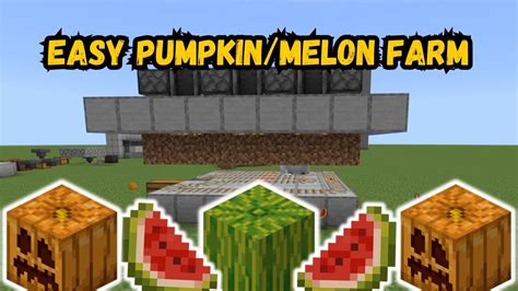 Easy Pumpkinmelon Farm For Minecraft Bedrock And Java 120 Youtube