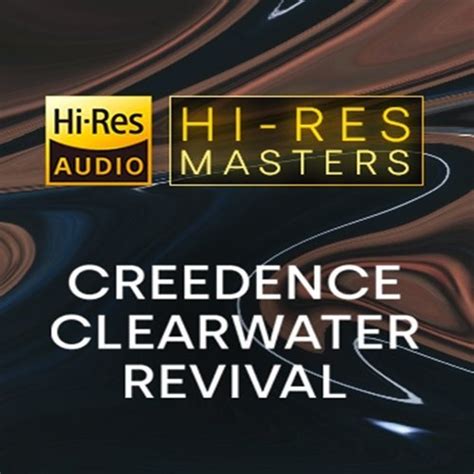 Creedence Clearwater Revival Playlist Hi Res Masters Hi Res