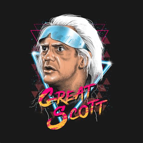 Great Scott - Back To The Future - T-Shirt | TeePublic