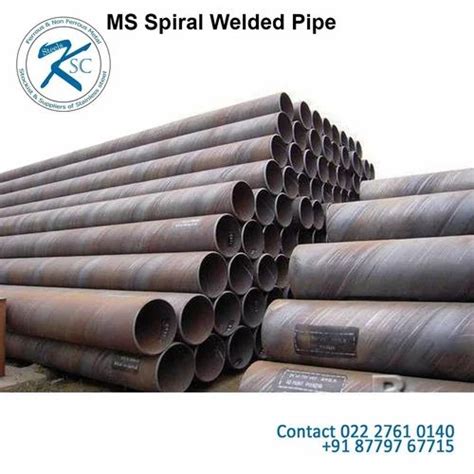 Mild Steel MS Spiral Welded Pipe Is 3589 Fe 410 Round At Rs 72 Kg In