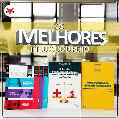 Os Melhores T Tulos Do Direito As Melhores Obras Do Direito Em Um S