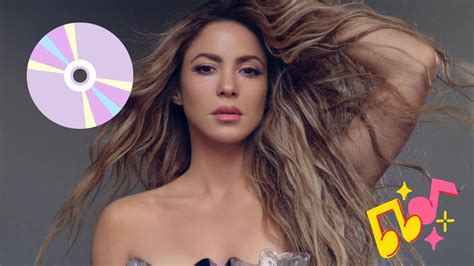 Shakira Este Es El Orden En El Que Debes Escuchar Las Canciones De Las Mujeres Ya No Lloran