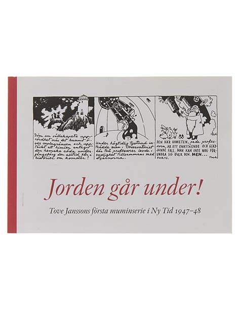 Jorden går under Tove Janssons första muminserie i Ny Tid 1947 1948