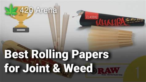 10 Best Rolling Papers For Joint And Weed Reviews 2019 420 Arena