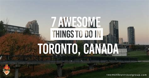 7 Unique Things To Do In Toronto Canada