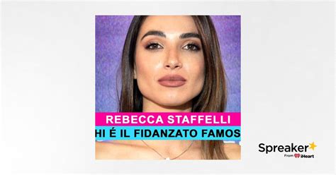 Rebecca Staffelli Ecco Chi E Il Suo Fidanzato Famoso