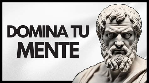 Domina Mente Y Pensamientos Claves Estoicas Para El Triunfo El