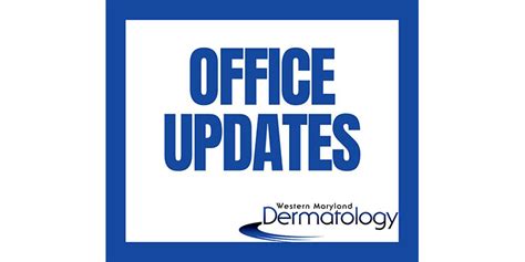 Office Updates Western Maryland Dermatology