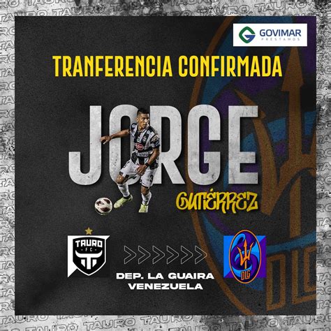 Tauro F C On Twitter Transferencia Confirmada Jorge Guti Rrez