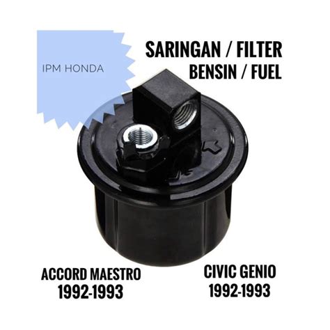 Saringan Bensin Fuel Filter Honda Accord Maestro Injection Civic Genio