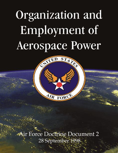 Organization And Employment Of Aerospace Power Air Force Doctrine