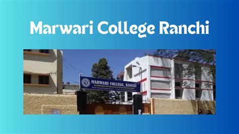 Marwari College Ranchi [Detailed Guide] - Techy Zip