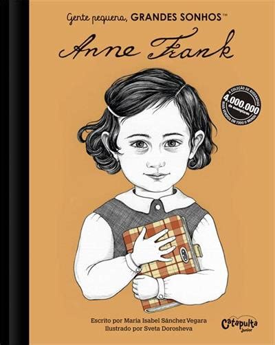 Gente Pequena Grandes Sonhos Anne Frank