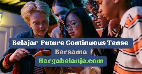 Rumus And Latihan Soal Future Continuous Tense Update 2024