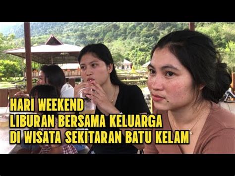 Liburan Ke Batu Monolit Terbesar Bersama Keluarga Batu Kelam