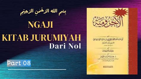 BELAJAR NGAJI PART 08 KITAB JURUMIYAH YouTube