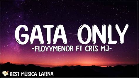 FloyyMenor FT Cris MJ GATA ONLY Letra Lyrics EL COMIENZO YouTube