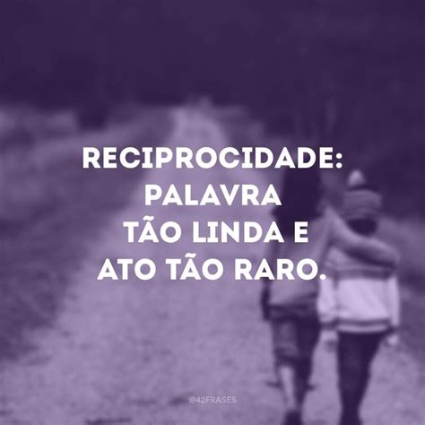 Considerando O Significado Das Palavras Rela O E Reciprocidade