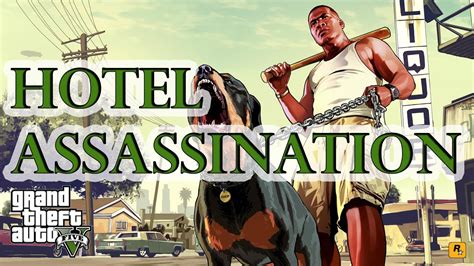 Grand Theft Auto V The Hotel Assassination Mission YouTube