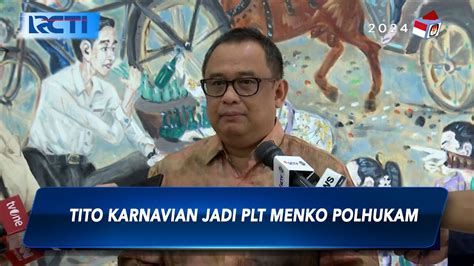 Jokowi Tunjuk Tito Karnavian Sebagai Plt Menko Polhukam Sip