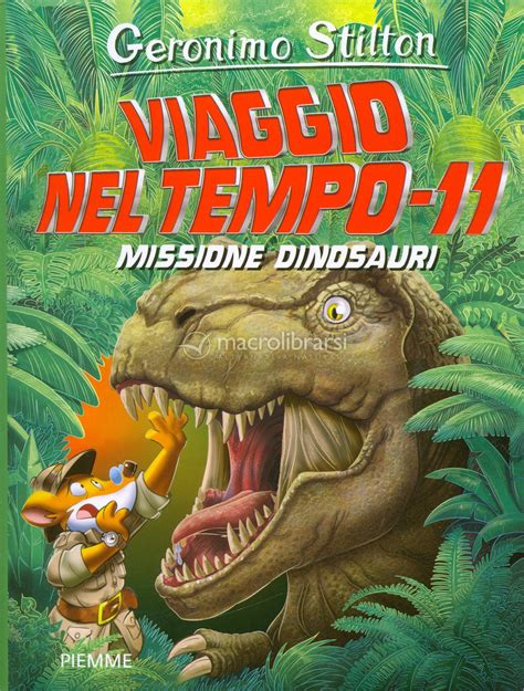 Viaggio Nel Tempo Missione Dinosauri Libro Di Geronimo Stilton