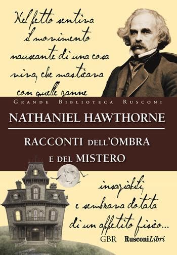 Racconti Dell Ombra E Del Mistero Nathaniel Hawthorne Libro Rusconi