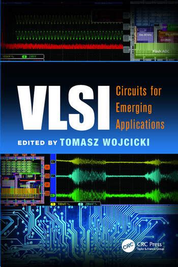 VLSI: Circuits for Emerging Applications - CRC Press Book