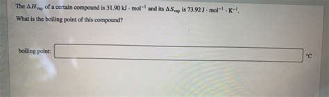 Solved The AH Vap Of A Certain Compound Is 31 90 KJ Mol Chegg