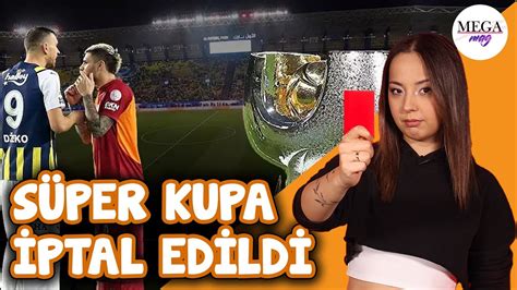 Galatasaray Fenerbah E S Per Kupa Finali Ma Iptal Edildi Ve Ertelendi