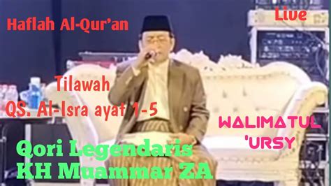 Haflah Al Qur An Tilawah Qori Legendaris KH Muammar ZA QS AN Nisa