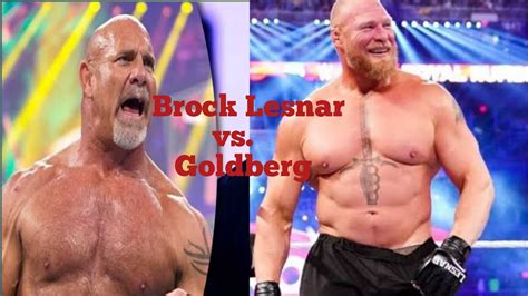 Brock Lesnar Vs Goldberg Match Wwe Youtube