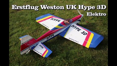 Erstflug Weston Uk Hype D Rc Kunstflug Modell First Flight Youtube