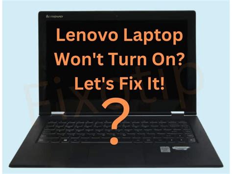 Lenovo Laptop Won T Turn On Let S Fix It Fixotip